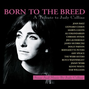 Born To the Breed: A Tribute To Judy Collins