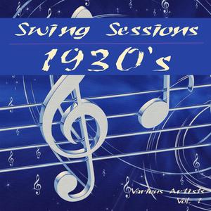 Swing Sessions - 1930's, Vol. 1