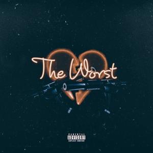 The Worst (Explicit)
