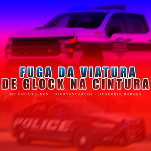 FUGA DA VIATURA DE GLOCK NA CINTURA (Explicit)