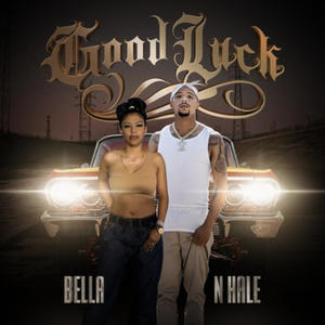 Good Luck (feat. Nhale) (Explicit)