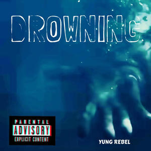 DROWNING (Explicit)