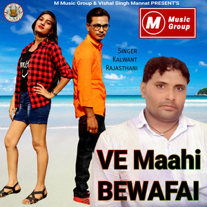 Ve Mahi Bewafai - Single