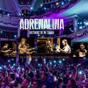 Adrenalina - Ángel de Luz (En Vivo desde el Teatro Nacional)