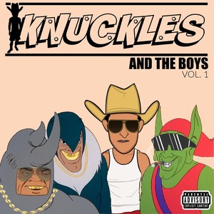 Knuckles and the Boys: Vol. 1 (Explicit)