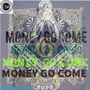 Money Go Come (Explicit)