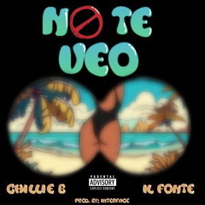 No Te Veo (Explicit)