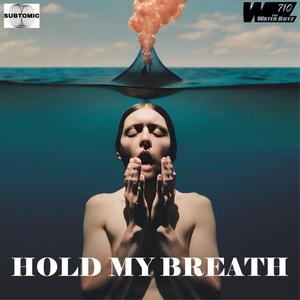 Hold My Breath (Explicit)