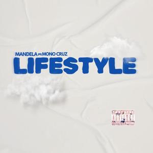Lifestyle (feat. Mono Cruz) (Explicit)