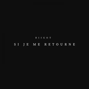 Si je me retourne (Explicit)