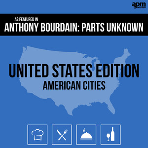 Anthony Bourdain: Parts Unknown (United States - American Cities)