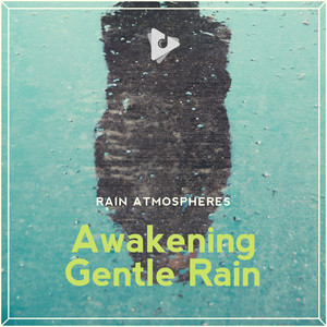 Awakening Gentle Rain