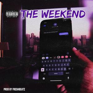 The Weekend (Explicit)