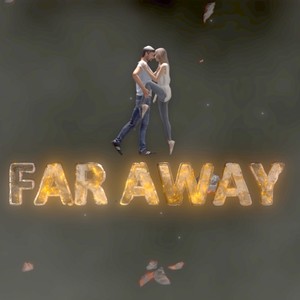 Far Away (Explicit)