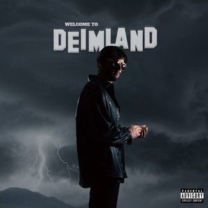 WELCOME TO DEIMLAND (Explicit)