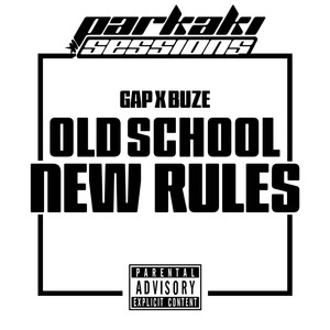 OLD SCHOOL NEW RULES (Parkaki Sessions|Explicit)