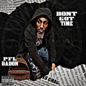 Dont Got Time (Explicit)