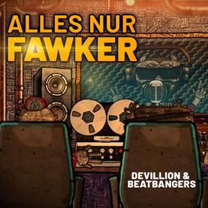 Alles nur Fawker (Explicit)