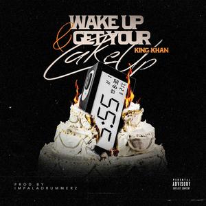 Wake Up and Get Your Cake Up (feat. Nikki V) [Explicit]