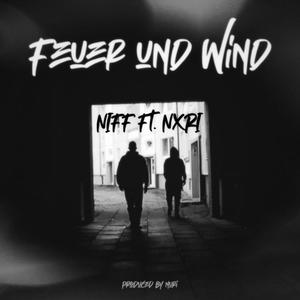 Feuer und Wind (feat. NXRI) [Explicit]