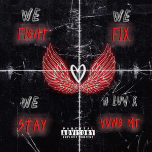 We Fight We Fix We Stay