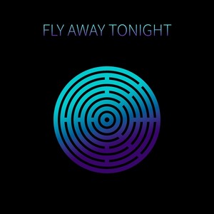 Fly Away Tonight