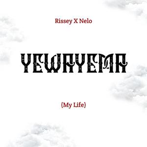 Yewayema (feat. Rissey)