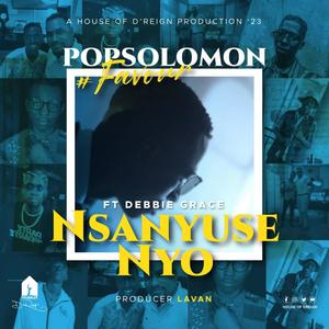 Nsanyuse Nnyo (feat. Pop Solomon Favour & Debbie Grace)