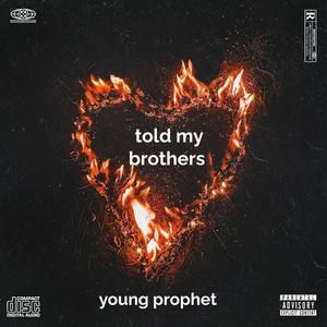 Told my brothers (Explicit)