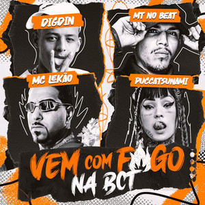 VEM COM FOGO NA BCT (Explicit)