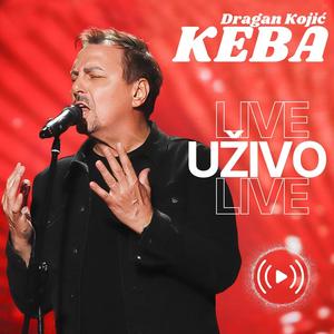 UŽIVO - Dragan Kojić KEBA