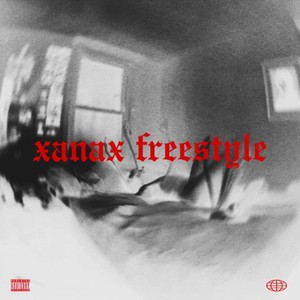 Xanax Freestyle (Explicit)