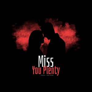 Miss You Plenty (Explicit)