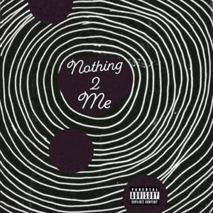 Nothing 2 Me (feat. KY'K) [Explicit]