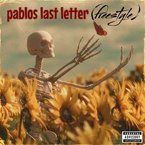 Pablos Last Letter (Freestyle) [Explicit]