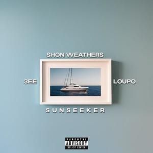 Sunseeker (feat. 3ee & Loupo) [Explicit]