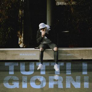 Tutti I Giorni (Explicit)