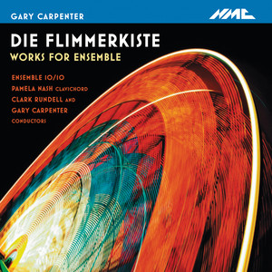 Die Flimmerkiste: Works for Ensemble