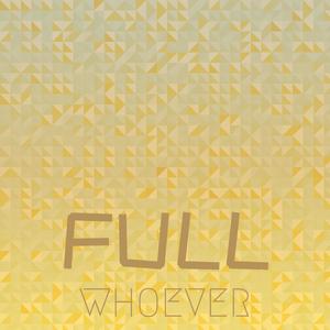 Full Whoever