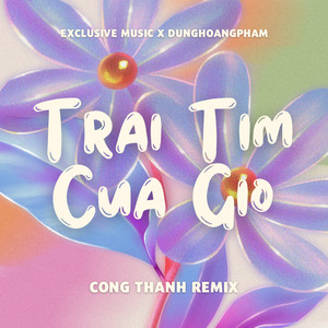 Trái Tim Của Gió (Remix)