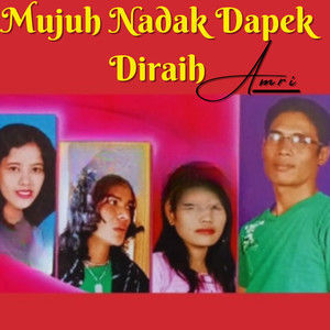 Mujuh Nadak Dapek Diraih