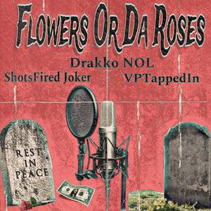 Flowers Or Da Roses (Explicit)