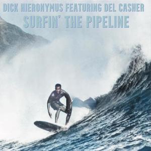 Surfin' The Pipeline (Featuring Del Casher)