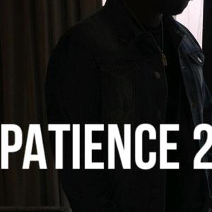 Patience 2 (Explicit)