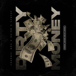 Dirty Money (feat. Franqui Bou, AKIRO & Sempay) [Explicit]