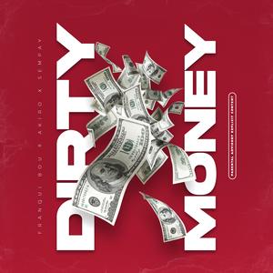Dirty Money (Franqui Bou, AKIRO & Sempay Remix|Explicit)