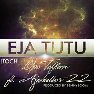 Eja Tutu (feat. Ajebutter22)