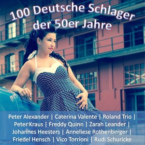 100 deutsche Schlager der 50er Jahre