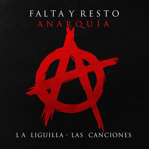 Anarquía / La Liguilla / Las Canciones