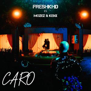 CARO (feat. Mozez & Kenx)